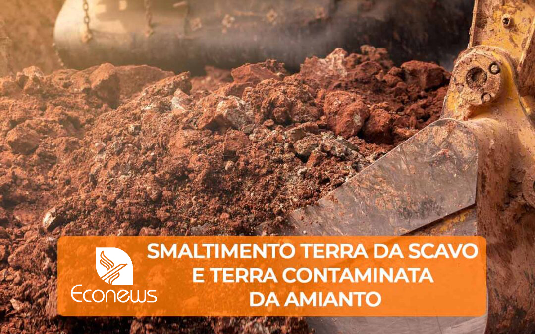 Smaltimento terra contaminata da amianto e terra da scavo